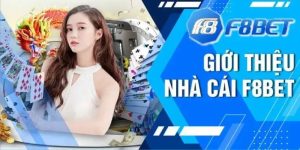 Những điểm đặc trưng cần biết về thương hiệu uy tín F8BET